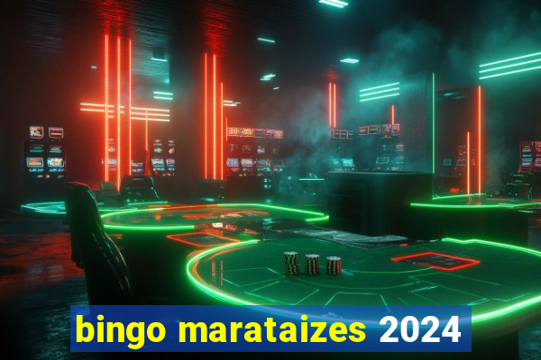 bingo marataizes 2024